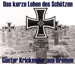 Das kurze Leben des Schützen Günter Krickmeier aus Bremen